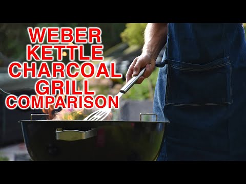 Weber Kettle Charcoal Grills Comparison
