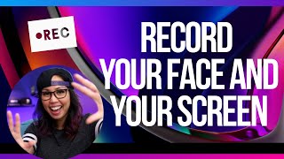 How To Record Your FACE and SCREEN on Your Mac