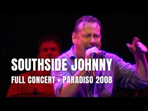 Southside Johnny - Full Concert | Live at Paradiso Amsterdam 2008