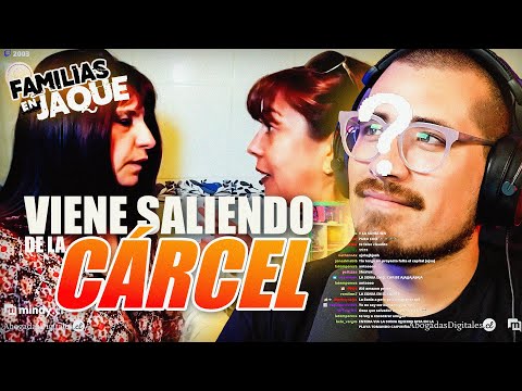 REACCIONANDO A “FAMILIAS EN JAQUE” - VIENE SALIENDO DE LA CARCEL