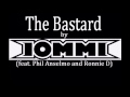 The Bastard - Tony Iommi feat. Phil Anselmo ...