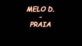 Melo D - Praia