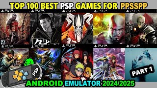 TOP 100 BEST PPSSPP GAMES For ANDROID │ BEST PSP GAMES OF ALL TIME