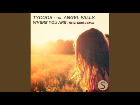 Where You Are (Fresh Code Remix)