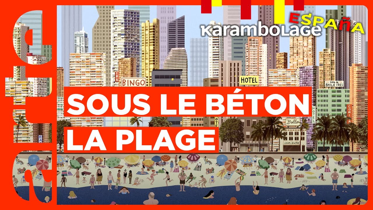 Benidorm - Karambolage España - ARTE