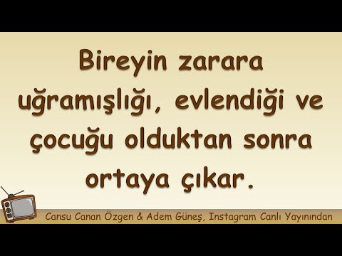 Bireyin zarara uğramışlığı, evlendiği ve çocuğu olduktan sonra ortaya çıkar ▫️ Adem Güneş
