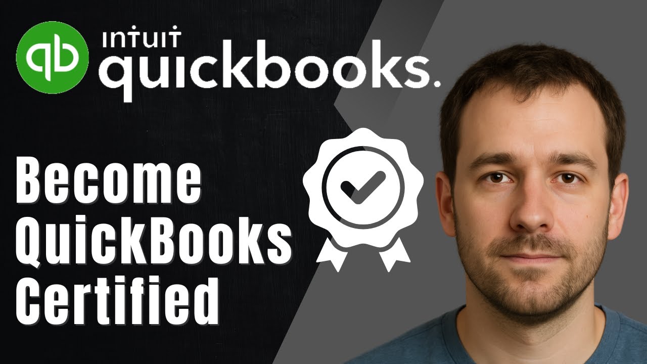 How to Become QuickBooks Certified (2025 Accounting & Career Growth Tutorial)