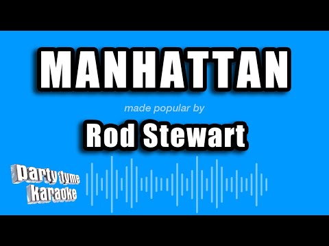 Manhattan - Rod Stewart