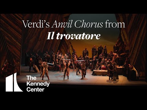 'The Anvil Chorus' from Il trovatore (The Troubadour) | Oct. 22 - Nov. 7, 2022