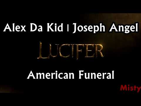 Alex Da Kid | Joseph Angel - American Funeral Lyrics