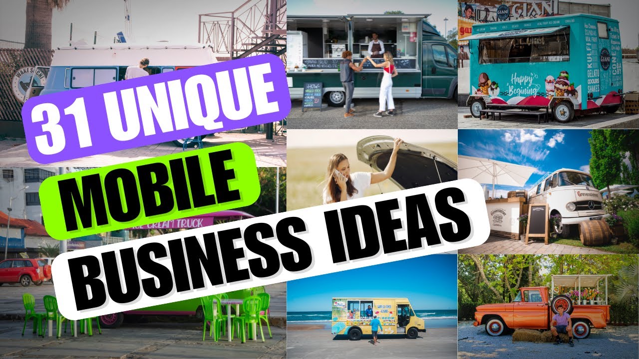 31 Unique Mobile Business Ideas to Start in 2025 | Profitable and Creative Ventures on Wheels!