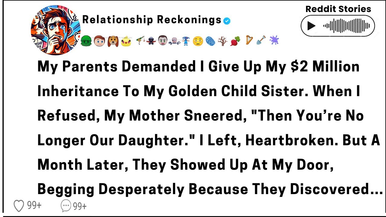 My parents demanded I give up my $2 million inheritance to my golden child sister. When I refused,