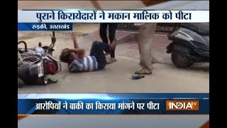 Man beaten up by tenants in Uttarakhand