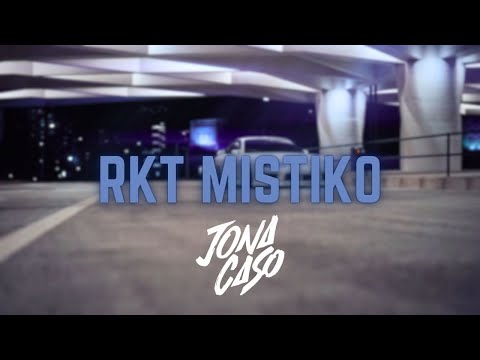 RKT MISTIKO - Jona Caso