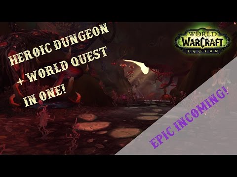 WoW: Heroic Dungeon + World Quest in one! Epic item incoming! - Survival Hunter 110, Legion