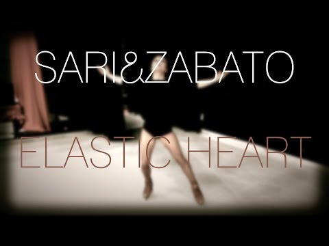 Elastic Heart - SARI & ZABATO