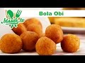 Bola Obi | Jajanan #090 Bola Obi | Jajanan #090