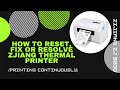How to reset, fix or resolve Zjiang thermal printer (printing continuously)