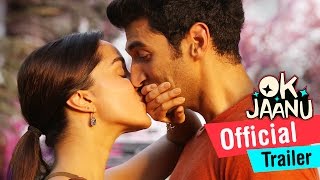 OK Jaanu  Official Trailer  Aditya Roy Kapur Shrad