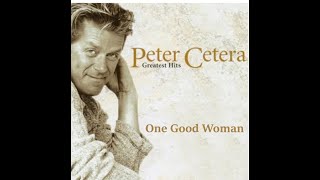 Peter Cetera - One Good Woman (HD/Lyrics)