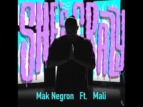 Mak Negron - She´s Crazy Feat Mali (Official Video)