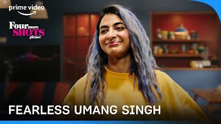Fearless Umang Singh Is Back | Four More Shots Please! Season 3 | Prime Video India
