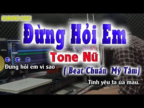 Karaoke - Đừng Hỏi em - Beat Chuẩn Tone Nữ Mỹ Tâm 2022 | song nhiên karaoke