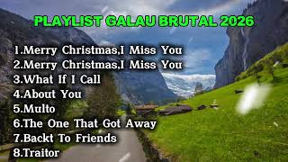 Download lagu Playlist Galau Brutal | Playlist Galau Gamon Brutal 2026 Terbaru mp3