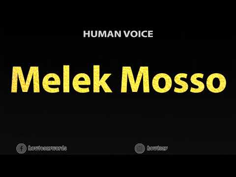 How To Pronounce Melek Mosso
