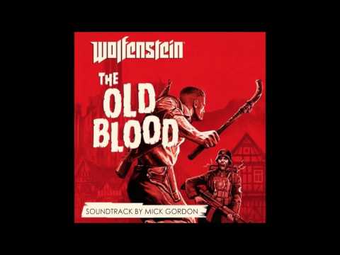 Wolfenstein: The Old Blood | The Den Of Wolves - Michael John Gordon | Soundtrack