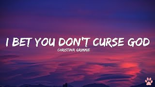 Christina Grimmie - I Bet You Don't Curse God  [ Lyrics ]