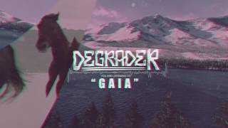 Degrader - Gaia (Official Stream)