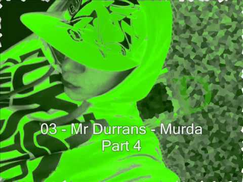 Mr Durrans Vol 17 - 03 - Murda Part 4
