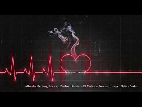 Tango DJ TheMan -  Alfredo De Angelis - c. Carlos Dante - El Vals de Nochebuena 1944 - Vals