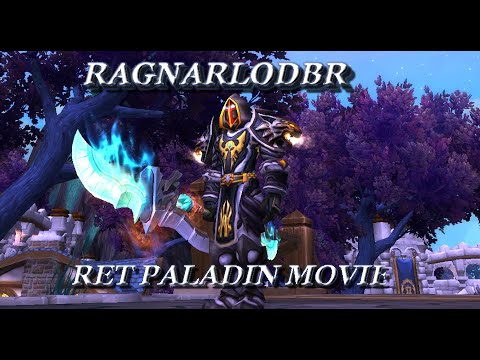 Wod Ret Paladin PvP Movie 1 - The Last Final Verdict - Ragnarlodbr - WoW