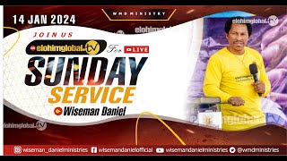 ELOHIM SUNDAY LIVE 🔴 SERVICE 14TH JANUARY 2024 WITH WISEMAN DANIEL AT THE VIRGIN LAND
