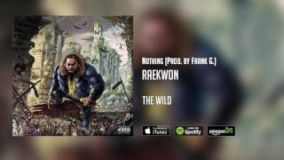 Nothing ft. Raekwon (Prod. by Frank G)