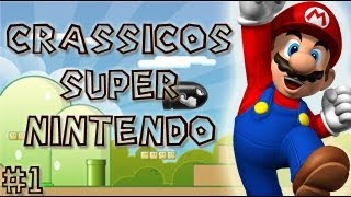 preview picture of video 'Crassicos Super Nintendo #1 - Super Mario World'