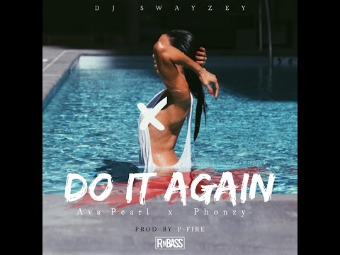 "Do it Again" by Ava Pearl x Phonzy