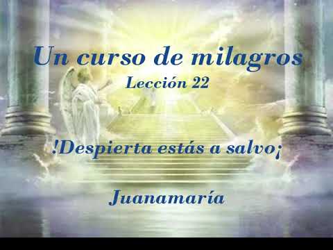 Un curso de milagros lección 22