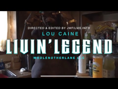 Lou-Caine x Livin' Legend (Official Video)