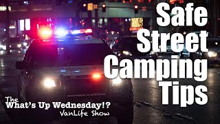Pro Tips for Fun and Safe Urban Camping VanLife on What’s Up Wednesday!? Show