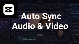How to Sync Audio and Video in CapCut in ONE CLICK (Fast & Easy Tutorial!)