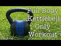 Full Body Kettlebell Only Workout | Mike Burnell