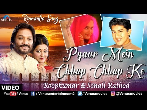 Roop Kumar & Sonali Rathod - Pyar Mein Chhup Chhup Ke | Aftab Shivdasani | Nivedita | Best Love Song