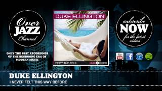Duke Ellington - I Never Felt This Way Before (1940)