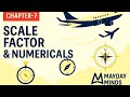 Chapter 7 Scale Factor Numericals CPL ATPL General Navigation DGCA Exam Prep