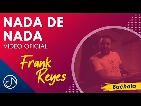 Nada De NADA 😊 Frank Reyes [Video Oficial]
