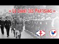 Le Chant des Partisans (French Resistance song, with translation)