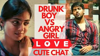 Drunk Boy vs Angry Girl chat  WhatsAppchattamil  L